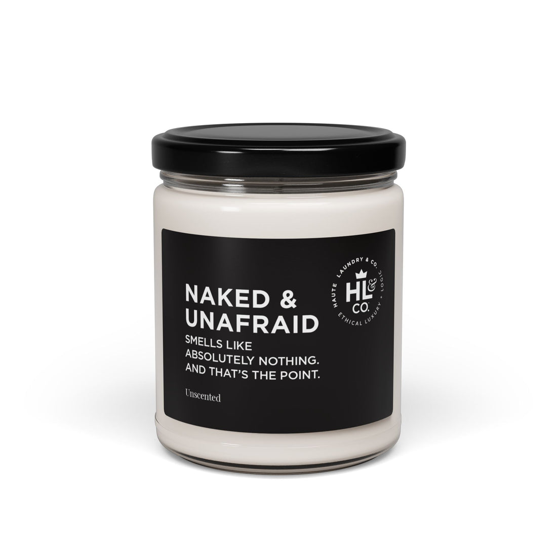 Naked & Unafraid – Minimalist UnScented 9oz Soy Candle